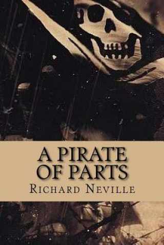 Könyv A Pirate of Parts Richard Neville