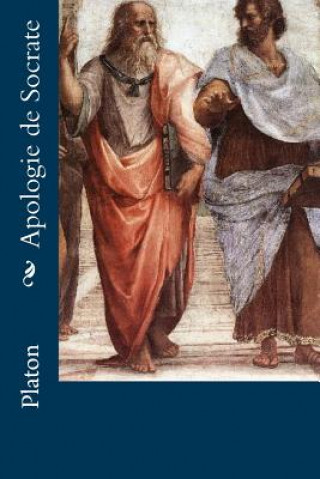 Könyv Apologie de Socrate Platon