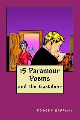 Carte 15 Paramour Poems and the Backdoor Robert Hoffman