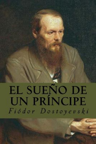 Kniha El sue?o de un príncipe Fiodor Dostoyevski