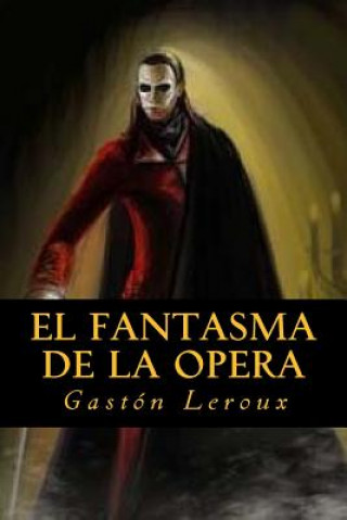 Kniha El fantasma de la Opera Gaston Leroux