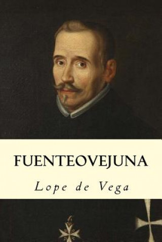 Könyv Fuenteovejuna Lope De Vega