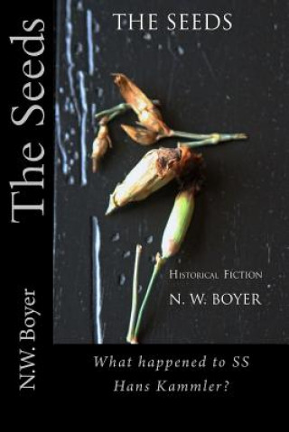 Βιβλίο The Seeds: Historical Fiction N W Boyer