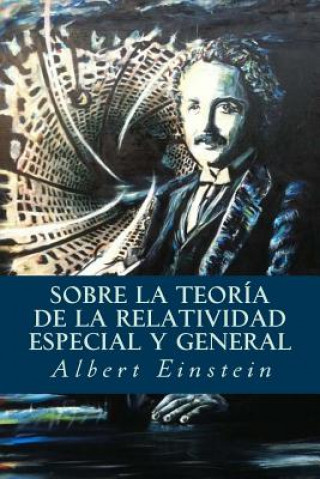 Kniha Sobre la Teoría de la Relatividad Especial y General Albert Einstein