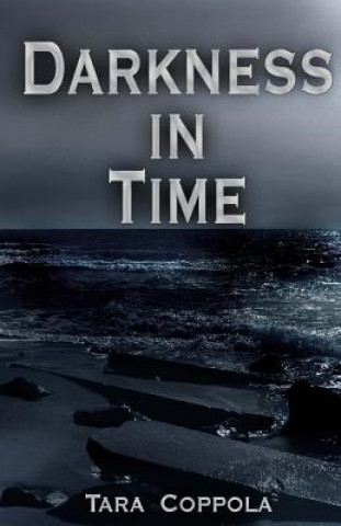 Knjiga Darkness In Time Tara Coppola