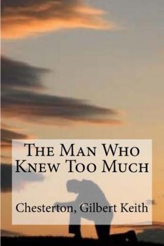 Kniha The Man Who Knew Too Much Chesterton Gilbert Keith