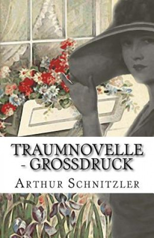 Kniha Traumnovelle - Großdruck Arthur Schnitzler