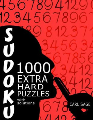 Knjiga Sudoku: 1,000 Extra Hard Puzzles With Solutions Carl Sage