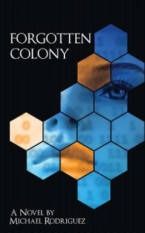 Knjiga Forgotten Colony Michael Rodriguez
