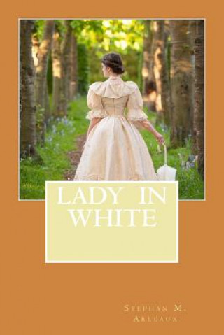 Knjiga Lady In White Stephan M Arleaux