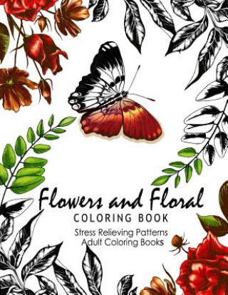 Knjiga Flowers and Floral Coloring Book: Publications Flower Fashion Fantasies (Adult Coloring) Nancy J Carmona