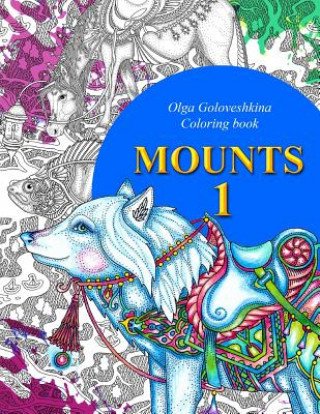 Könyv Mounts: Coloring book Olga Goloveshkina