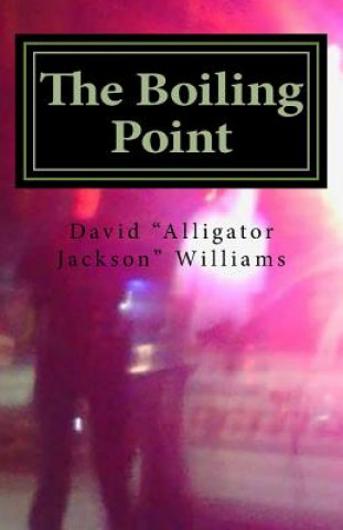 Knjiga The Boiling Point David "Alligator Jackson" Williams