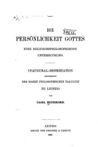 Livre Die Persönlichkeit Gottes, Eine Religionsphilosophische Untersuchung Karl Eichhorn