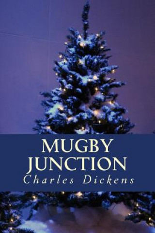 Knjiga Mugby Junction DICKENS