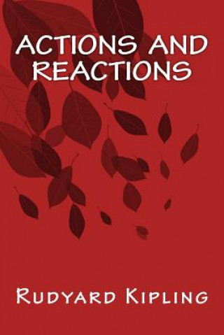 Kniha Actions and Reactions Rudyard Kipling