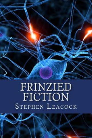Könyv Frinzied Fiction Stephen Leacock