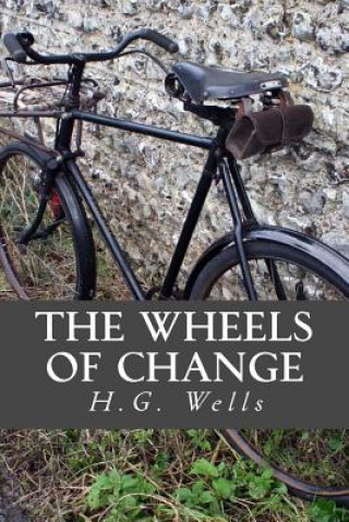 Carte The Wheels of Change H G Wells