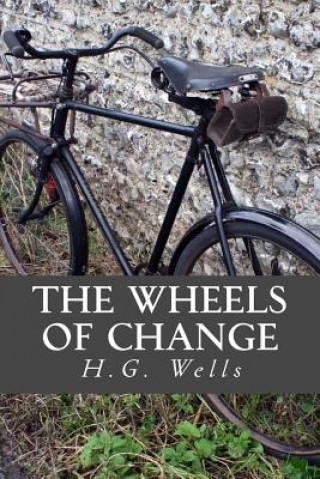 Livre The Wheels of Change H G Wells