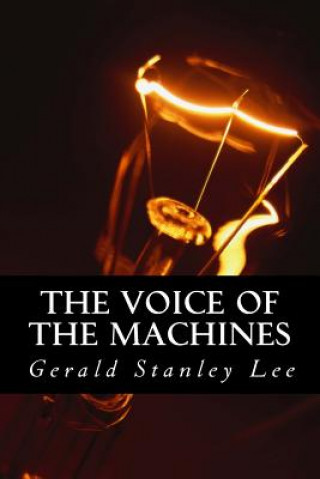Könyv The Voice of The Machines Gerald Stanley Lee