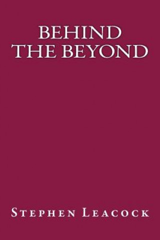Book Behind the Beyond Stephen Leacock