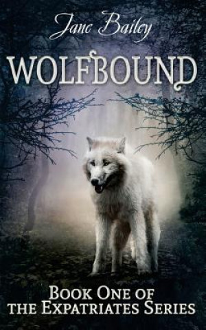 Knjiga Wolfbound Jane Bailey