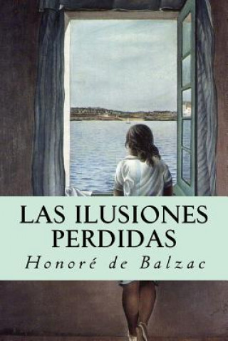 Knjiga Las ilusiones perdidas Honoré De Balzac