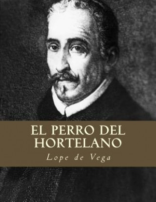 Книга El Perro del Hortelano Lope De Vega