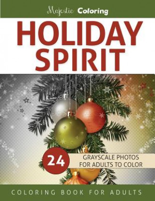 Carte Holiday Spirit: Grayscale Coloring Book for Adults Majestic Coloring
