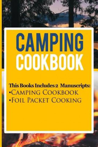 Knjiga Camping Cookbook: 2 Manuscripts: Camping Cookbook, Foil Packet Cooking Katya Johansson