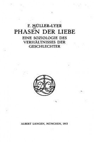 Kniha Phasen der Liebe, Eine Soziologie des Verhältnisses der Geschlechter Franz Carl Muller-Lyer