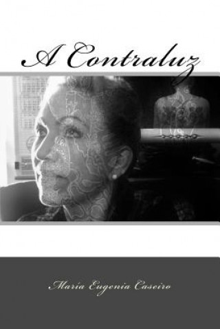 Knjiga A Contraluz Maria Eugenia Caseiro