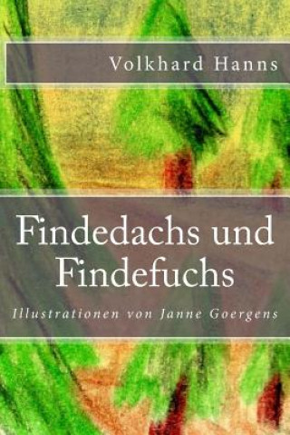 Kniha Findedachs und Findefuchs Volkhard Hanns