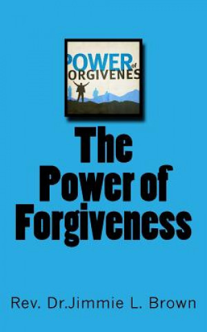 Kniha The Power of Forgiveness Jimmie L Brown