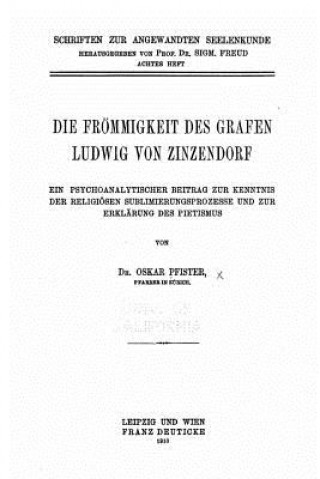 Könyv Die Frömmigkeit des Grafen Ludwig von Zinzendorf Oskar Pfister