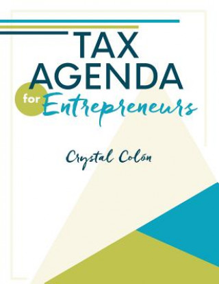 Könyv Tax Agenda for Entrepreneurs Crystal Colon