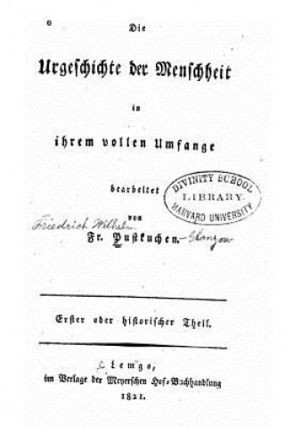Könyv Die Urgeschichte der Menschheit in Ihrem Vollen Umfange Johann Friedrich Wilhelm Pustkuchen