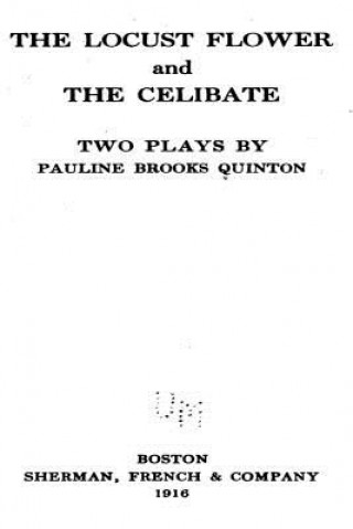 Kniha The Locust Flower, and the Celibate Pauline Brooks Quinton