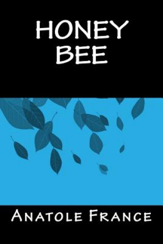 Könyv Honey-Bee Anatole France