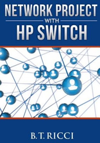 Kniha Network Project with HP Switch B T Ricci