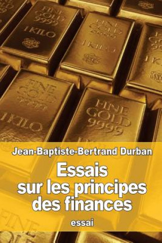 Kniha Essais sur les principes des finances Jean-Baptiste-Bertrand Durban