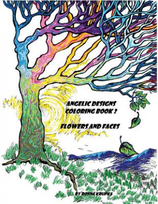 Carte ANGELIC DESIGNS coloring book 2: flowers and faces Donna Krupka