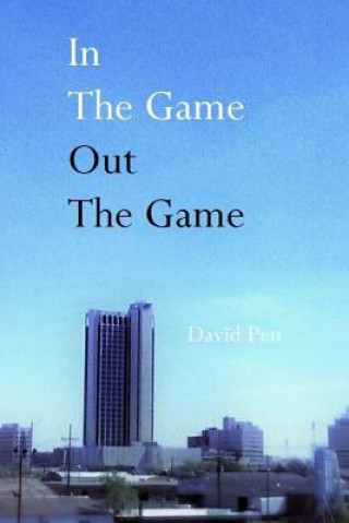 Book In The Game Out The Game David Pen