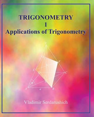 Kniha Trigonometry 1 Applications of Trigonometry Vladimir Serdarushich