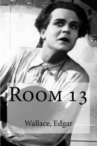 Könyv Room 13 Wallace Edgar