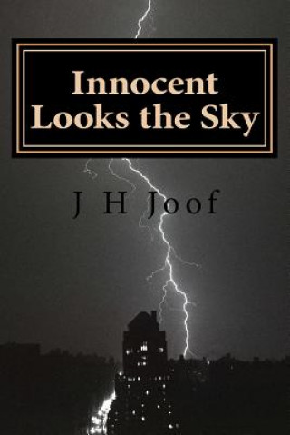 Könyv Innocent Looks the Sky MR J H Joof