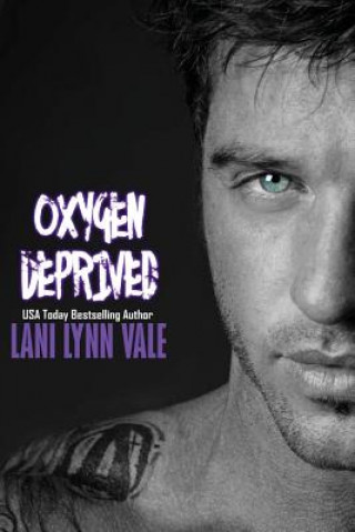 Kniha Oxygen Deprived Lani Lynn Vale