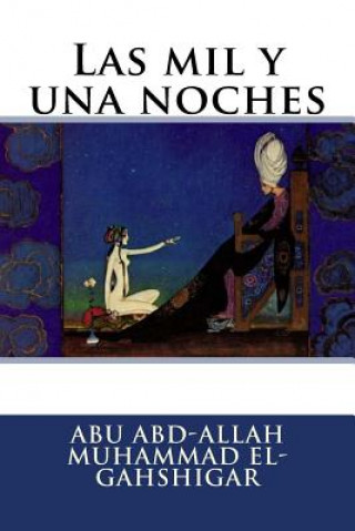 Kniha Las Mil Y Una Noches Abu Abd-Allah Muhammad El-Gahshigar