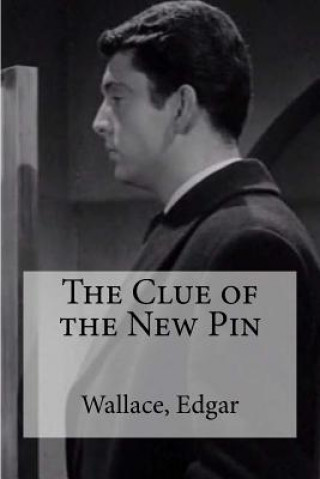 Könyv The Clue of the New Pin Wallace Edgar