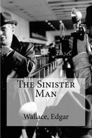 Könyv The Sinister Man Wallace Edgar